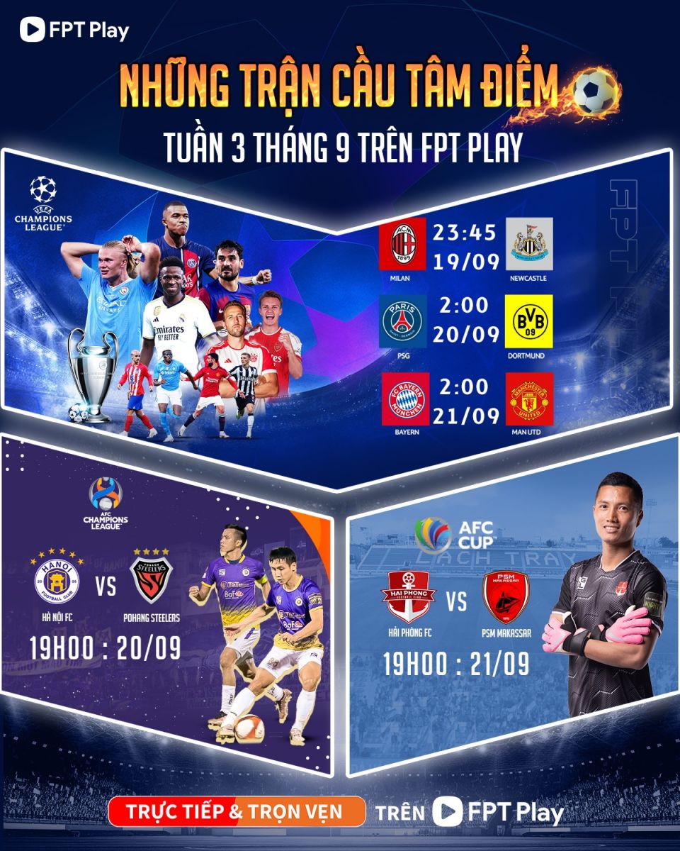 NHỮNG TRẬN CẦU TÂM ĐIỂM TUẦN 3 THÁNG 9 TRÊN FPT PLAY